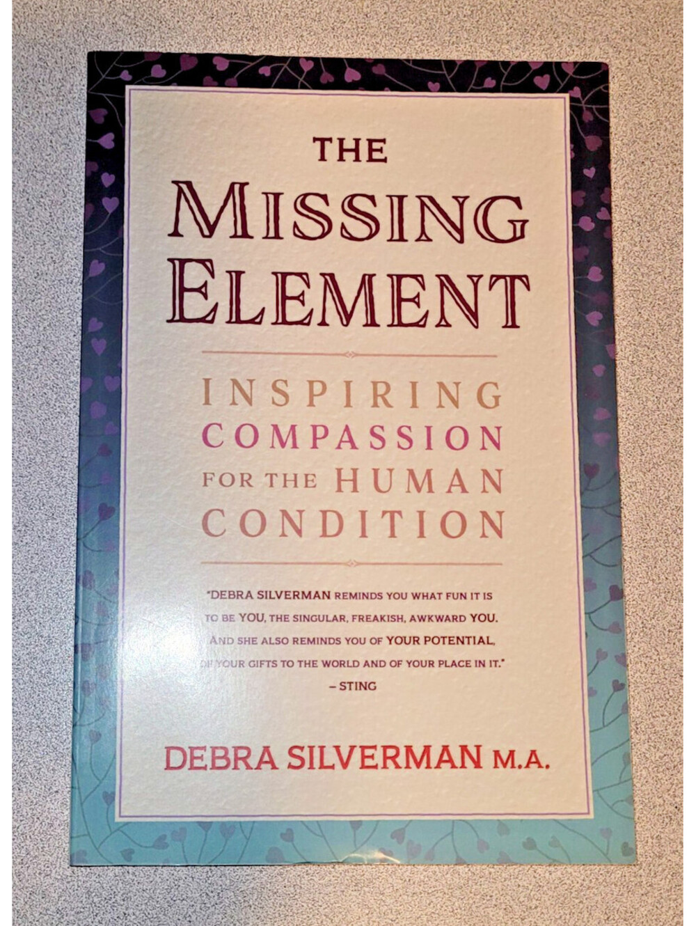 The Missing Element : Inspiring Compassion for the Human Condition Paperback